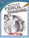 Picture of Learn The Art Of Pencil Shading Still Life