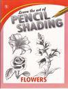 Picture of Learn The Art Of Pencil Shading Flowers 