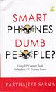 Picture of Smart Phones Dumb People ? 