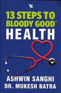 Picture of Ashwin Sanghi's 13 Steps To Bloody Good Health