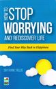Picture of How To Stop Worrying And Rediscover Life