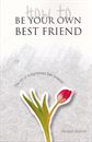 Picture of How To Be Your Own Best Friend 