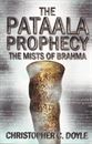 Picture of The Pataala Prophecy The Mists Of Brahma