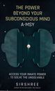 Picture of The power beyond your subconscious mind