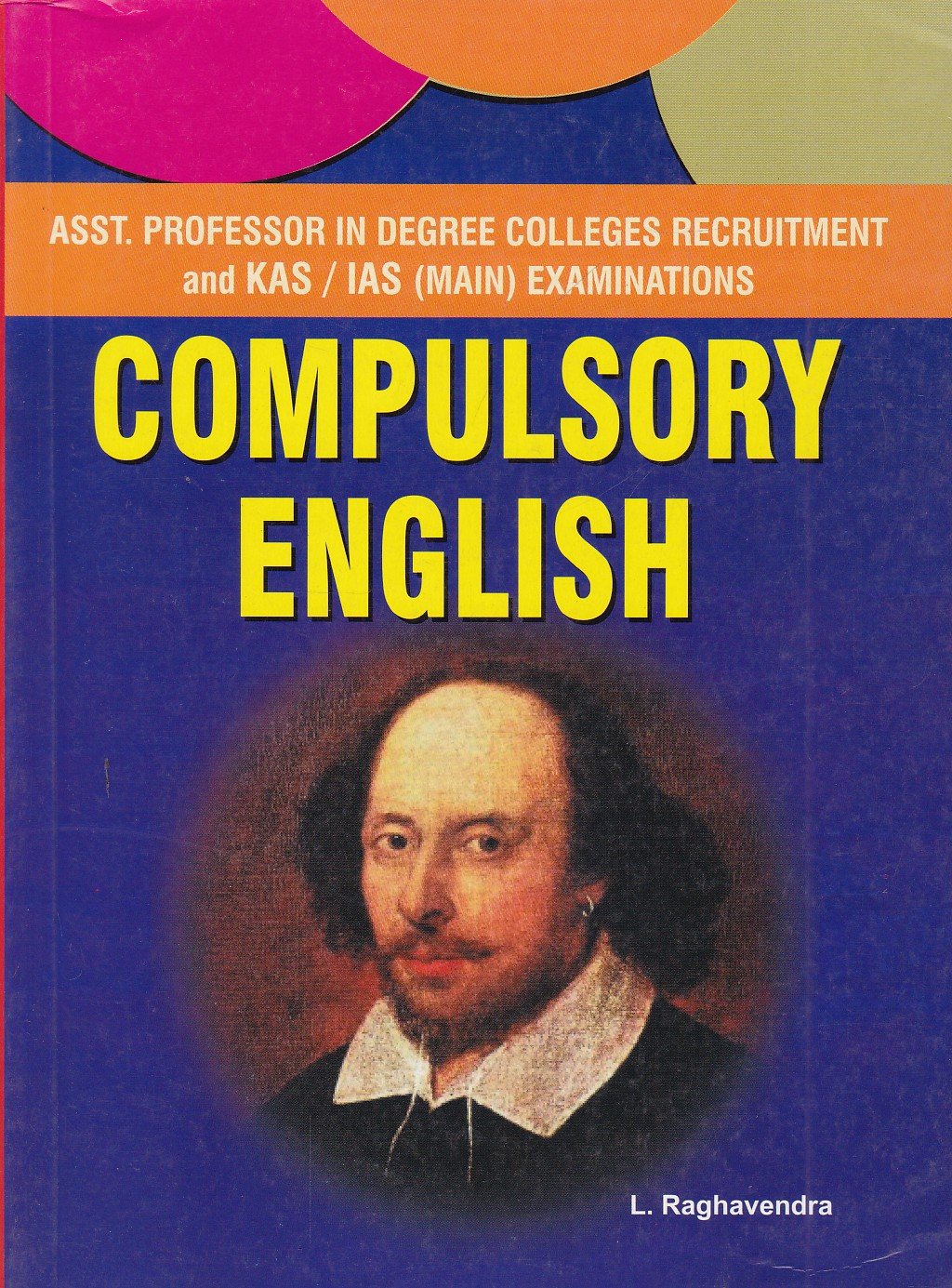 Compulsory English (For Asst.Pro in Govt First Grade Colleges, KAS,IAS Main Exam & Other Competitive Exams ) Compulsory English for Asst. Professor in Degree Colleges Recruitment and KAS/IAS (Main) Exam's - Image 1