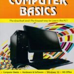 Computer Basics (The Quickest and The Easiest Way to Learn the PC) for Competitive Exam's