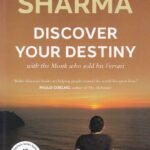 Discover Your Destiny with the Monk Who Sold His Ferrari