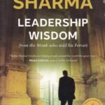 Leadership Wisdom From The Monk Who Sold His Ferrari