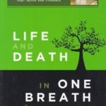 Life and Death in One Breath
