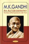 M K Gandhi An Autobiography