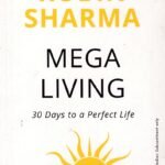 Mega Living 30 Days to a Perfect Life