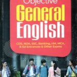 Objective General English for CDS, NDA, SSC, Banking, HM, MCA, B.Ed. Entrances Exam's