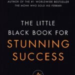 The Little Black Book for Stunning Success