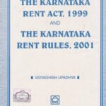 The Karnataka Rent Act,1999 And The Karnataka Rent Rules,2001