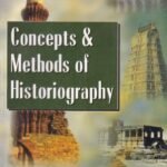 Concepts & Methods of Historiography for all Competitive Exams