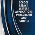 School Essays, Letters, Applications, Paragraphs and Stories