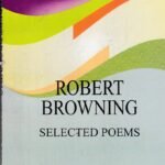 Robert Browning Selected Poems