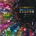 Concepts of Physics Vol -1