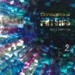 Concepts of Physics Vol -2