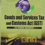 Goods and Service Tax and Customs Act (GST)