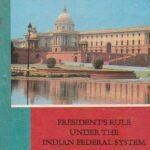 President's Rule Under the Indian Federal System