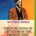 The Functions of Criticism at The Present Time