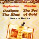 Sophocles & Plautus, Oedipus the King & The Pot of Gold
