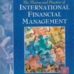 The Theory and Practice of International Financial Management