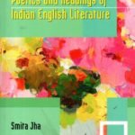 Indian Aesthetics, Poetics and Readings of Indian English Literature