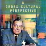T.S. Eliot A Cross Cultural Perspective