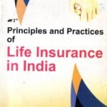 Principles and Practices of Life Insurance in India