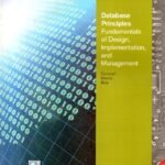 Database Principles Fundamentals of Design, Implementation, and Management