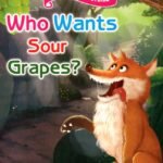 Who Wants Sour Grapes?