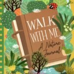 Walk with me A Nature Journal