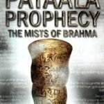 The Pataala Prophecy Book II The Mists of Brahma