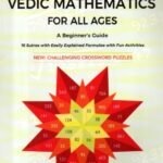 Vedic Mathematics for All Ages