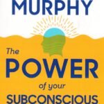 The Power of your Subconscious Mind