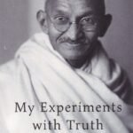 My Experiments with Truth an Autobiography